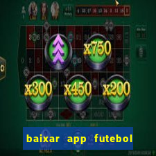 baixar app futebol da hora 3.7